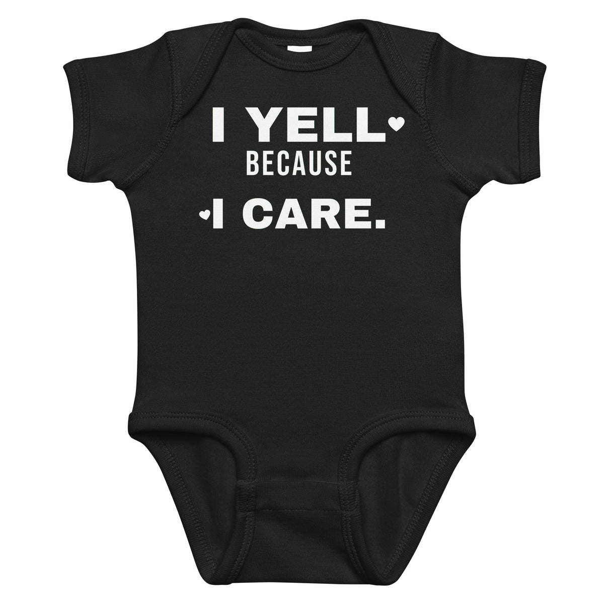 Black baby bodysuit with I Yell Because I Care printed in white on the front
