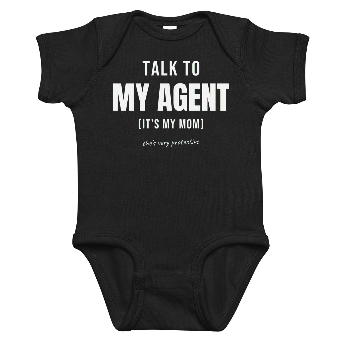 Black baby bodysuit with Talk To My Agent (It's My Mom) printed in white on the front
