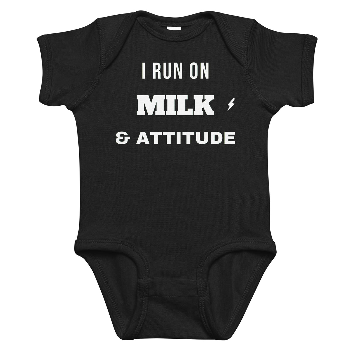 Black baby bodysuit with I Run On Milk & Attitude printed in white on the front