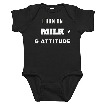 Black baby bodysuit with I Run On Milk & Attitude printed in white on the front