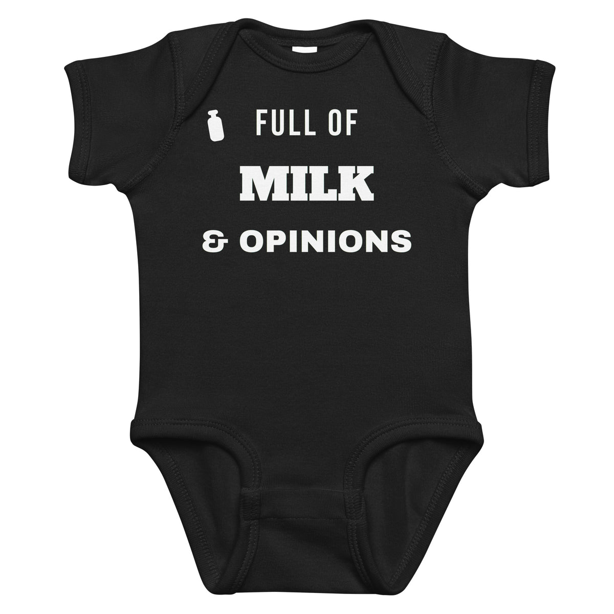 Black baby bodysuit with Full Of Milk & Opinions printed in white on the front