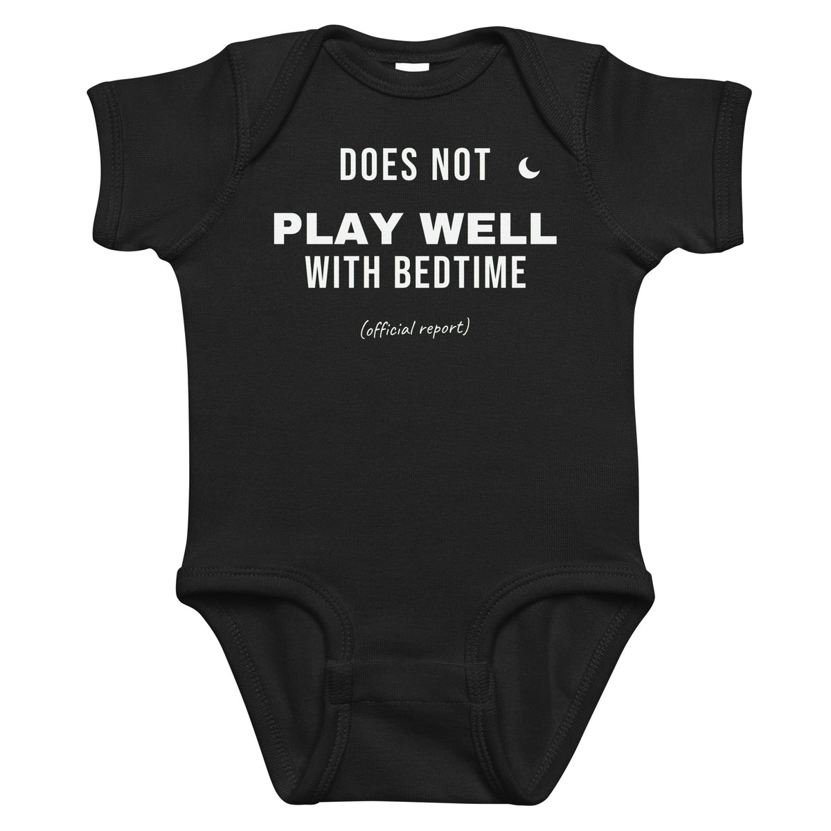 Black baby bodysuit with Does Not Play Well With Bedtime printed in white on the front