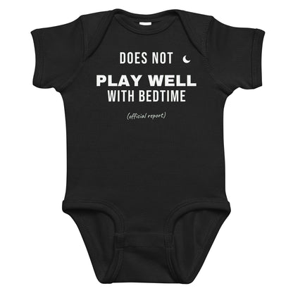 Black baby bodysuit with Does Not Play Well With Bedtime printed in white on the front