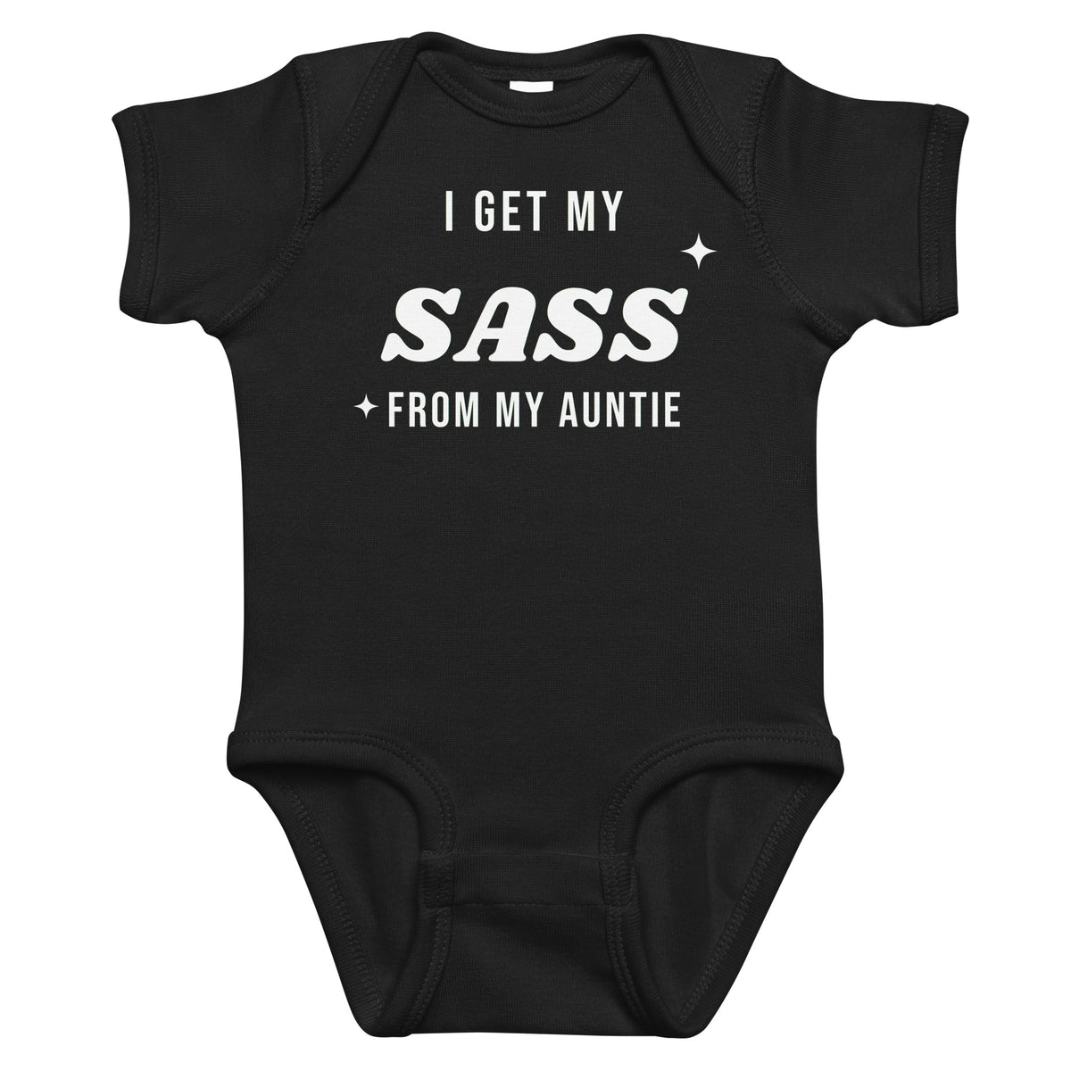 Black baby bodysuit with I Get My Sass From My Auntie printed in white on the front