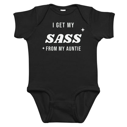 Black baby bodysuit with I Get My Sass From My Auntie printed in white on the front