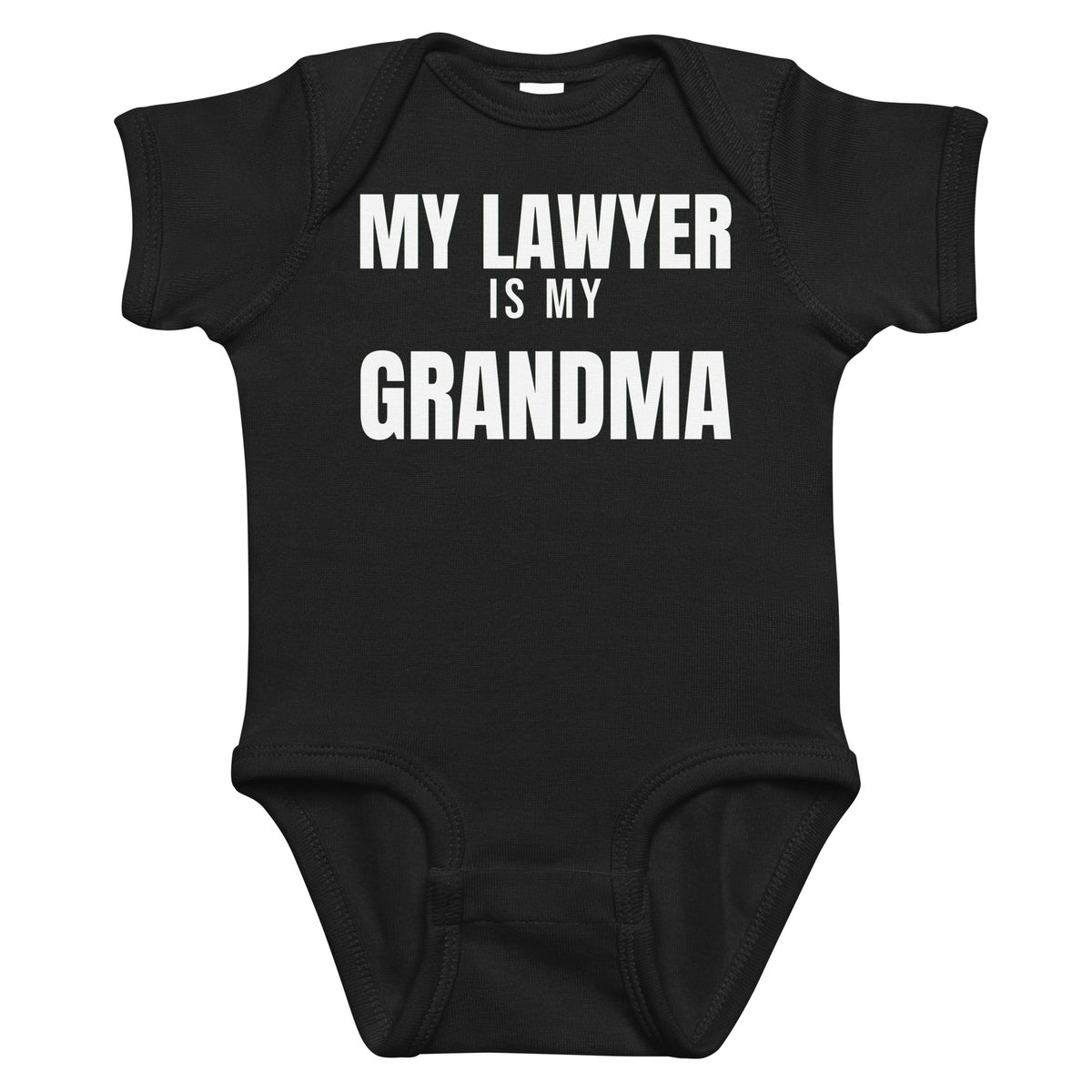 Black baby bodysuit with My Lawyer Is My Grandma printed in white on the front