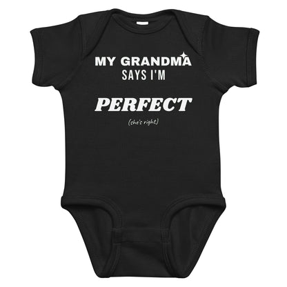 Black baby bodysuit with My Grandma Says I'm Perfect printed in white on the front