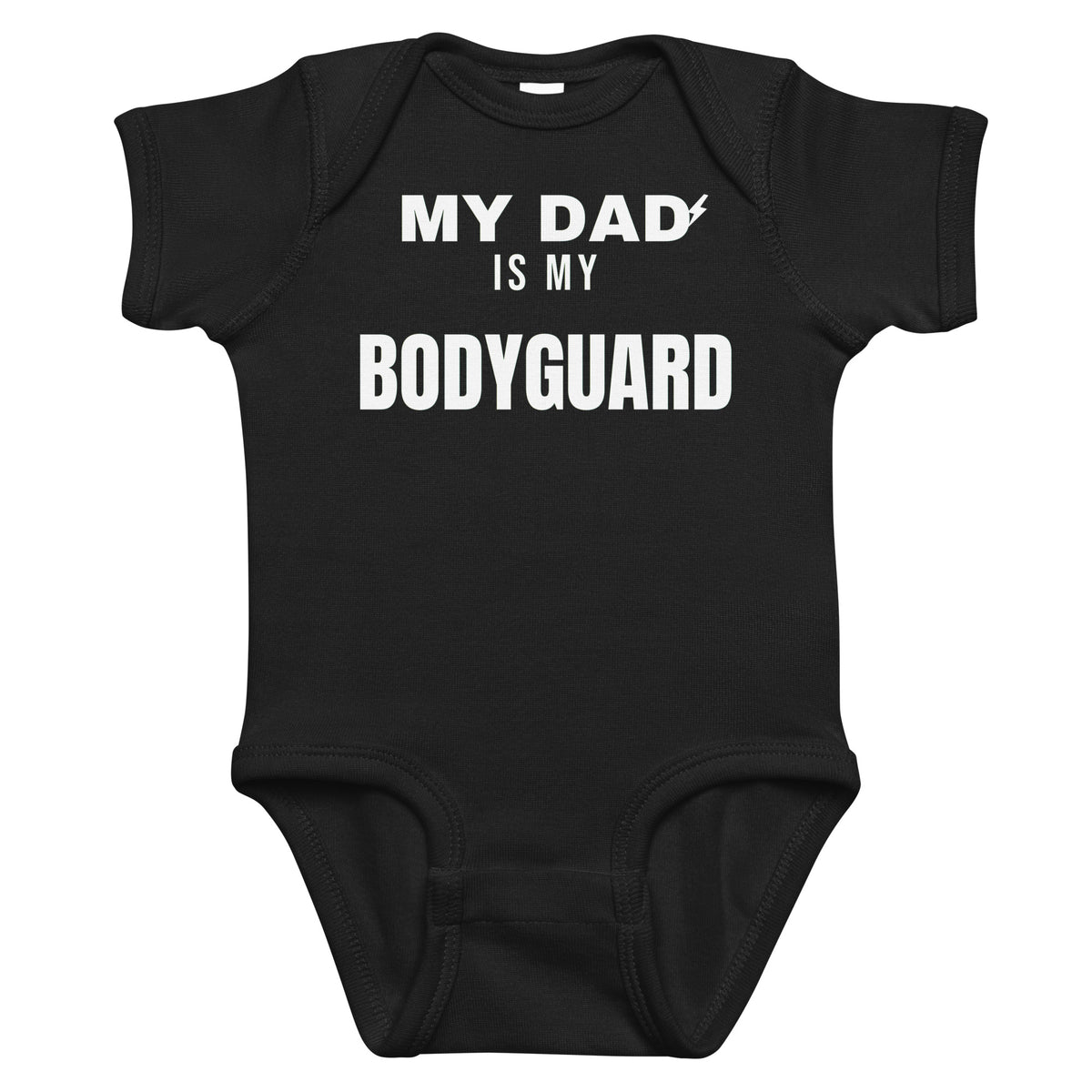 Black baby bodysuit with My Dad Is My Bodyguard printed in white on the front