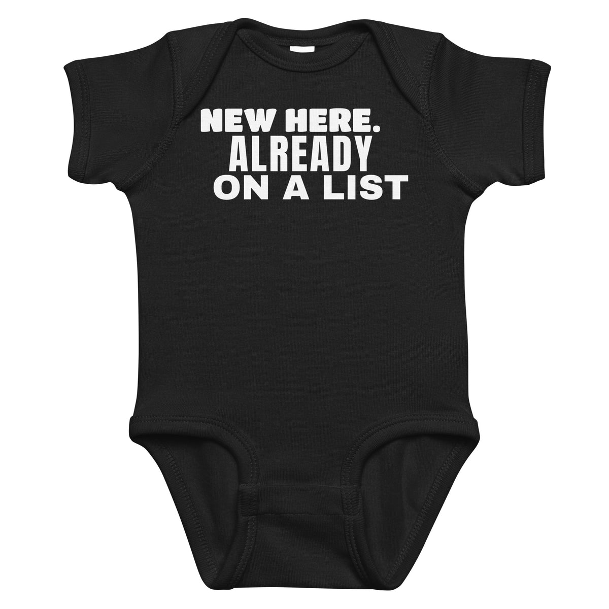 Black baby bodysuit with New Here. Already On A List printed in white on the front
