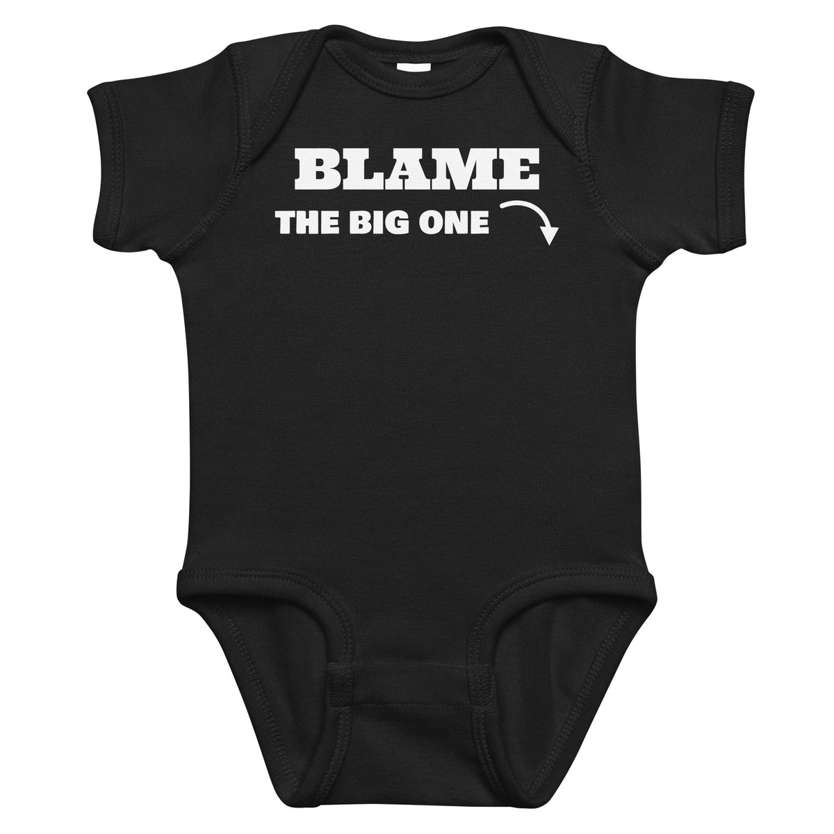 Black baby bodysuit with Blame The Big One printed in white on the front