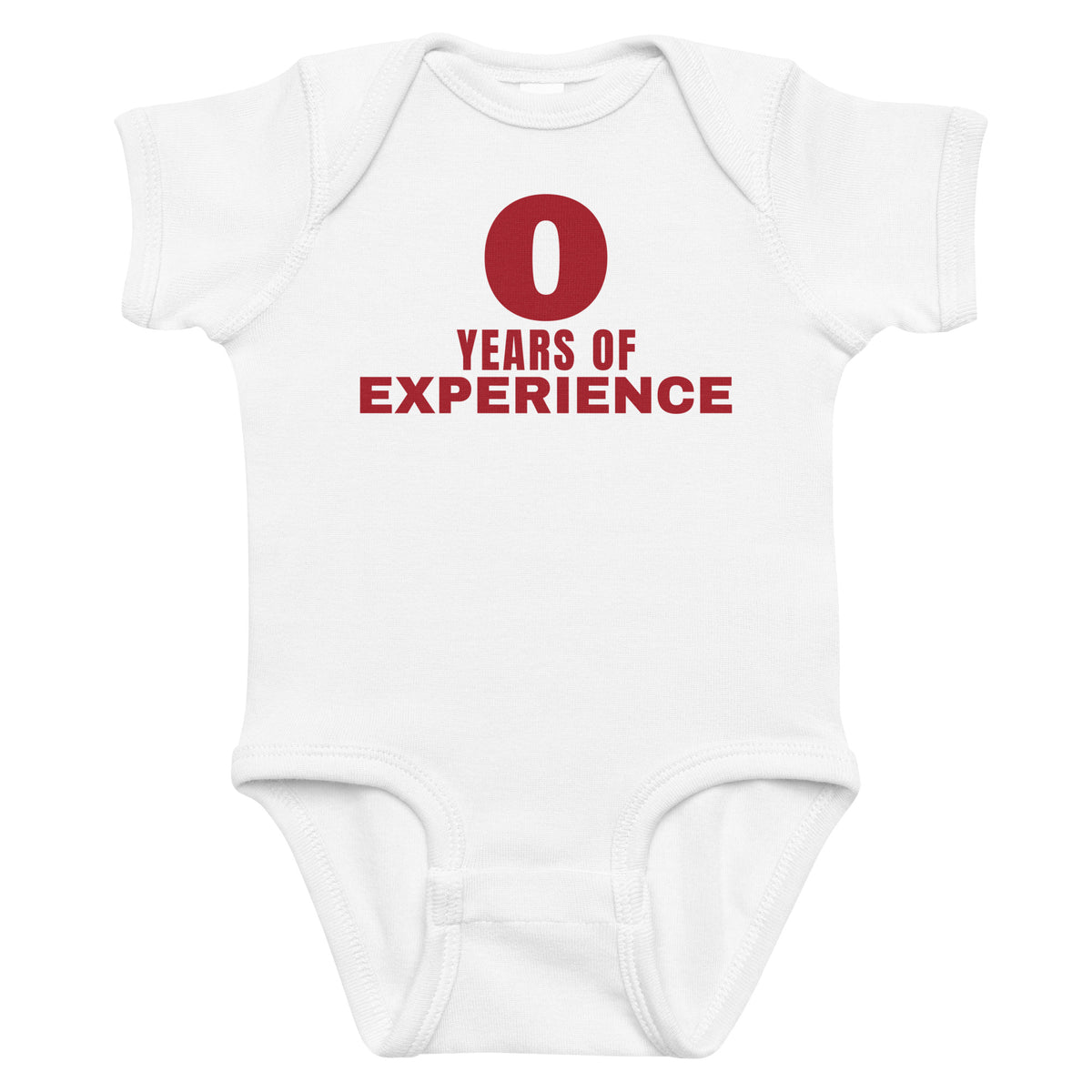 White baby bodysuit with 0 Years Of Experience printed in red on the front