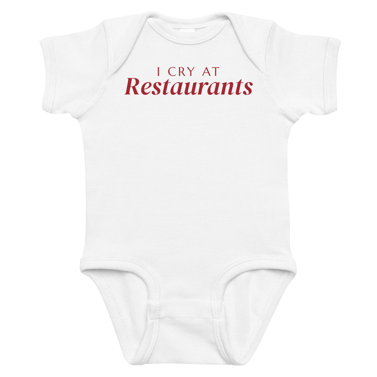 White baby bodysuit with I Cry At Restaurants printed in red on the front