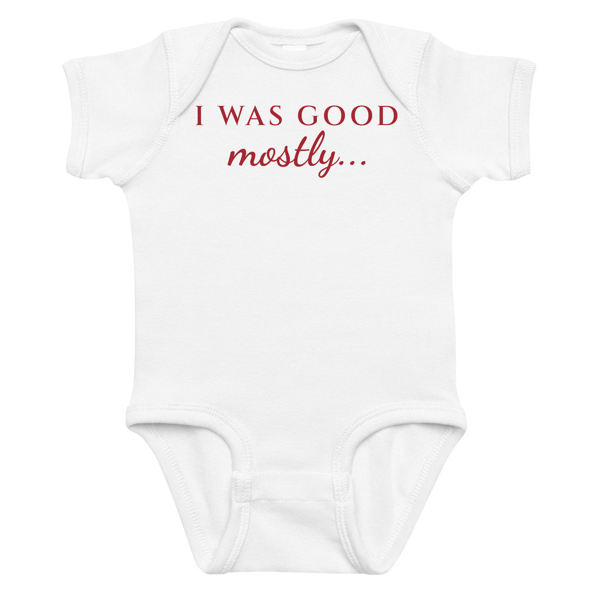 White baby bodysuit with I Was Good Mostly printed in red on the front