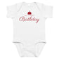 White baby bodysuit with My First Birthday printed in red on the front