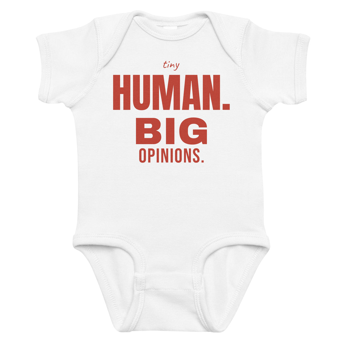 White baby bodysuit with Tiny Human. Big Opinions. printed in red on the front