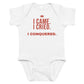 White baby bodysuit with I Came. I Cried. I Conquered. printed in red on the front