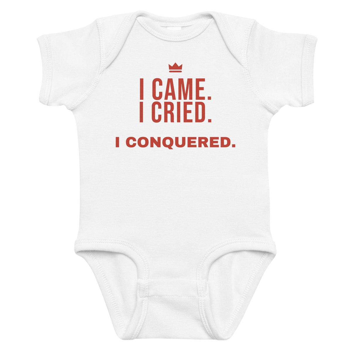White baby bodysuit with I Came. I Cried. I Conquered. printed in red on the front