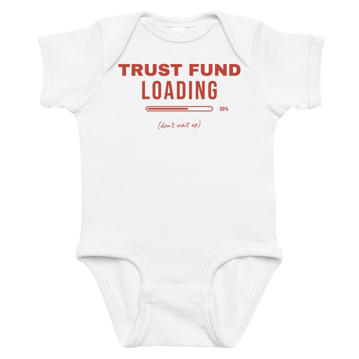 White baby bodysuit with Trust Fund Loading printed in red on the front