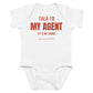 White baby bodysuit with Talk To My Agent (It's My Mom) printed in red on the front