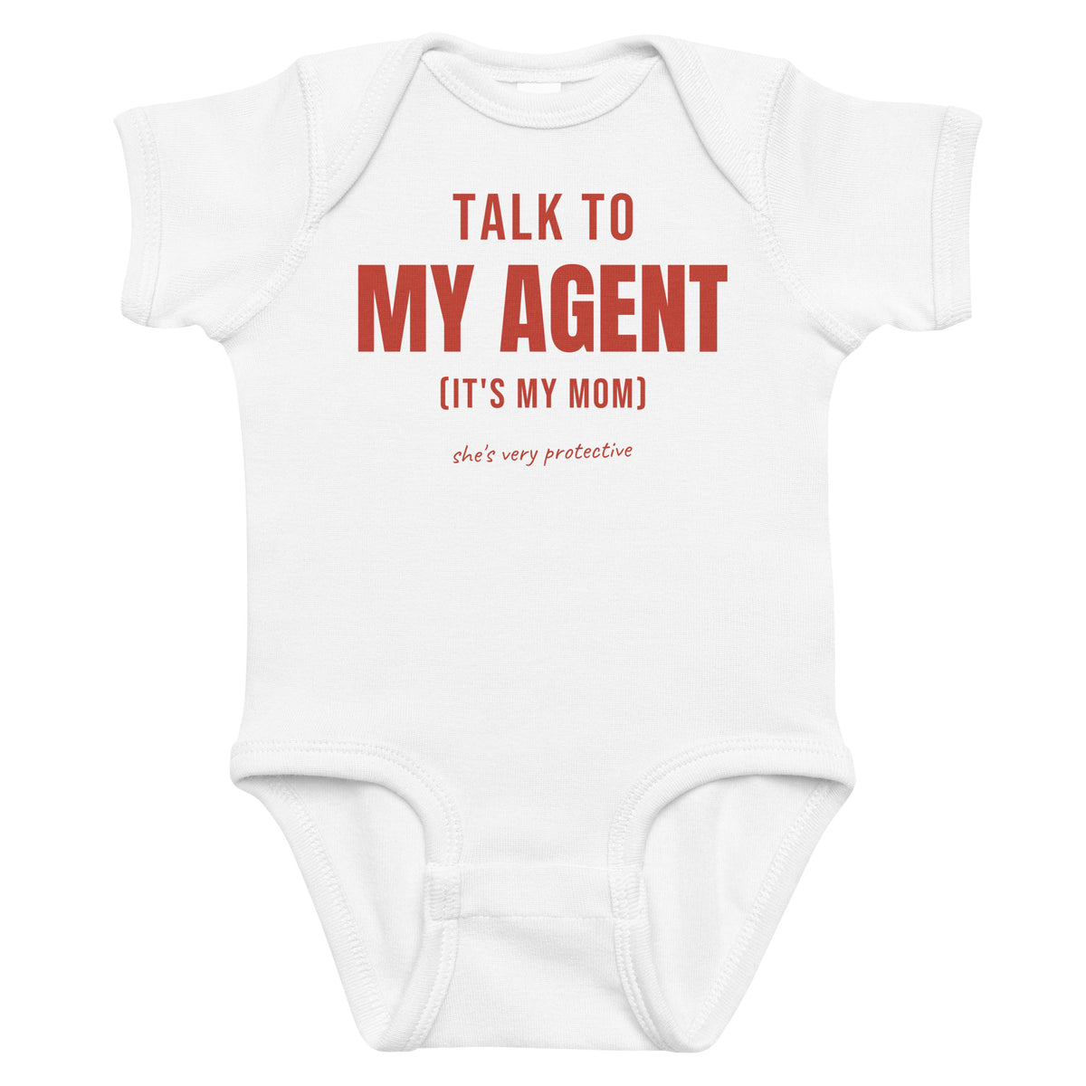 White baby bodysuit with Talk To My Agent (It's My Mom) printed in red on the front