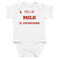 White baby bodysuit with Full Of Milk & Opinions printed in red on the front
