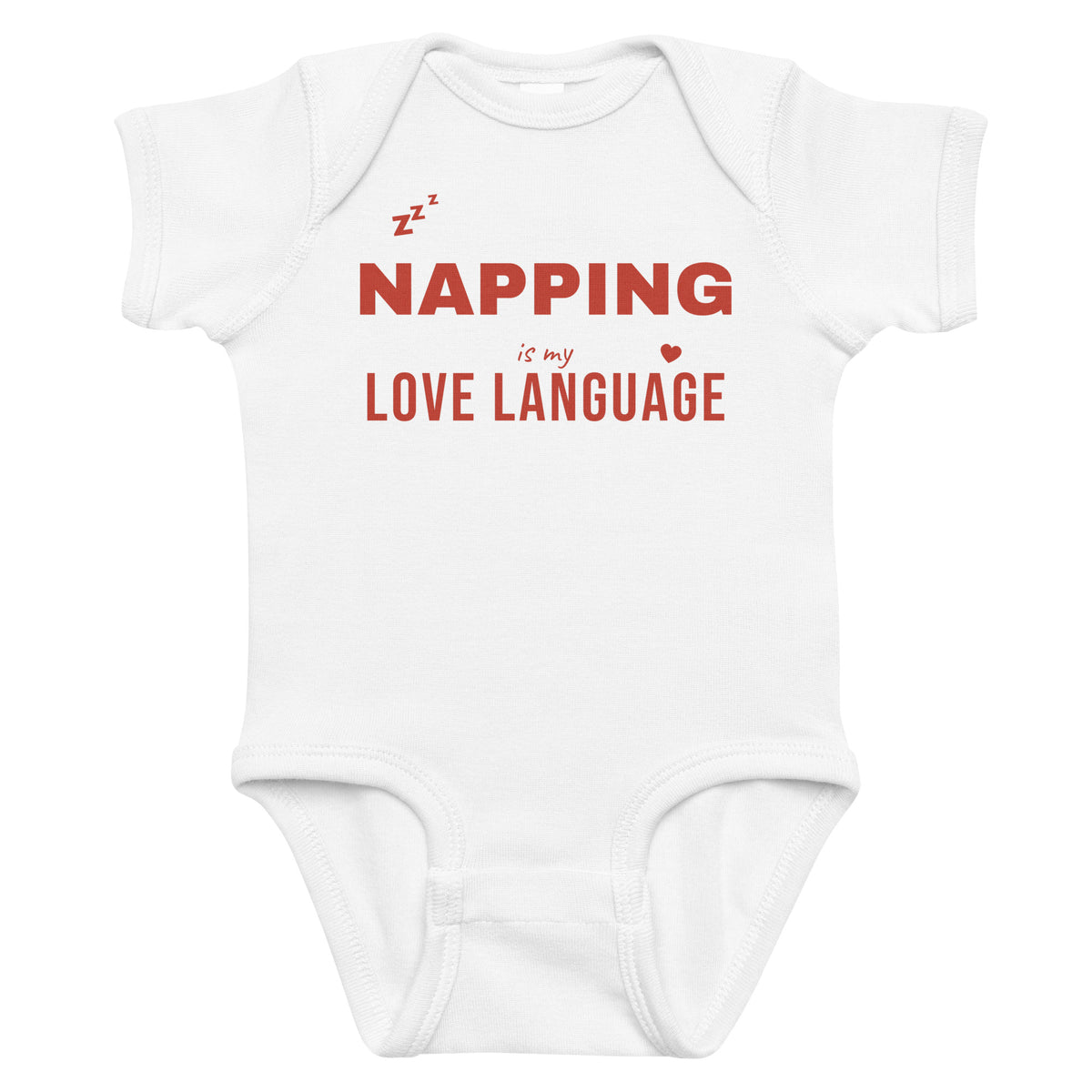 White baby bodysuit with Napping Is My Love Language printed in red on the front