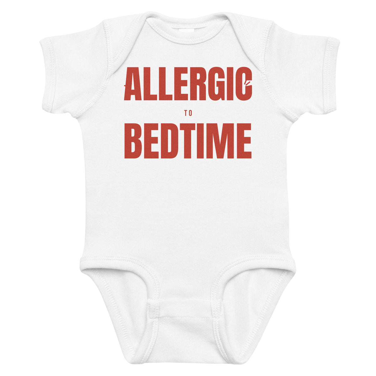 White baby bodysuit with Allergic To Bedtime printed in red on the front
