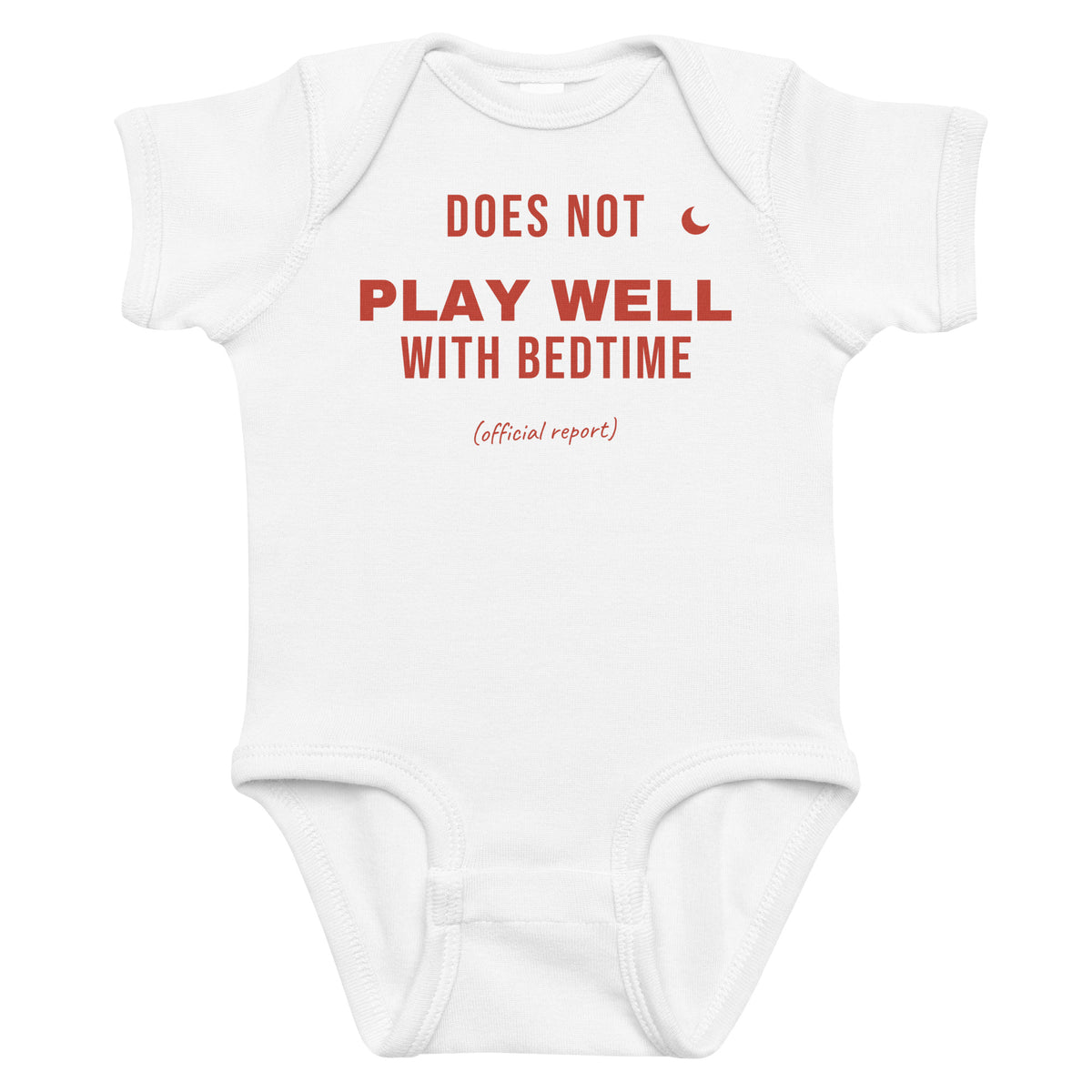 White baby bodysuit with Does Not Play Well With Bedtime printed in red on the front