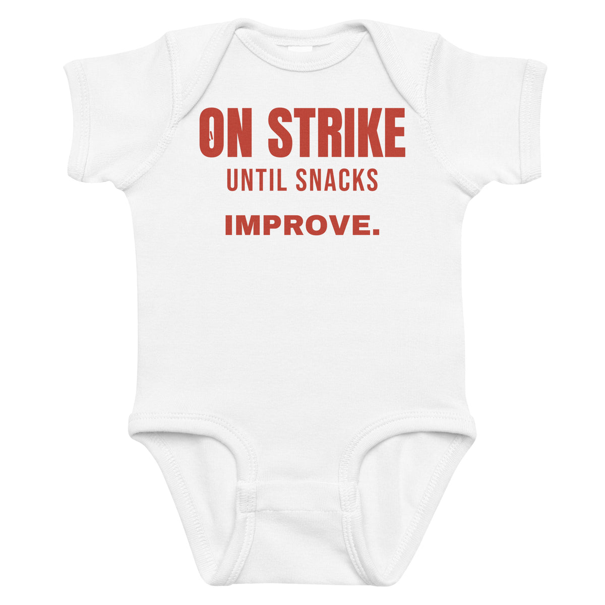 White baby bodysuit with On Strike Until Snacks Improve printed in red on the front