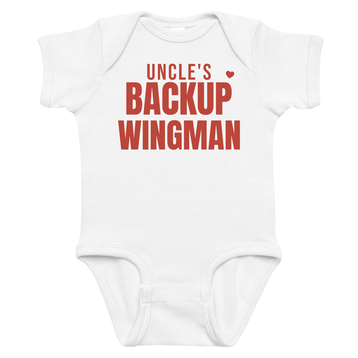 White baby bodysuit with Uncle's Backup Wingman printed in red on the front