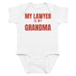 White baby bodysuit with My Lawyer Is My Grandma printed in red on the front
