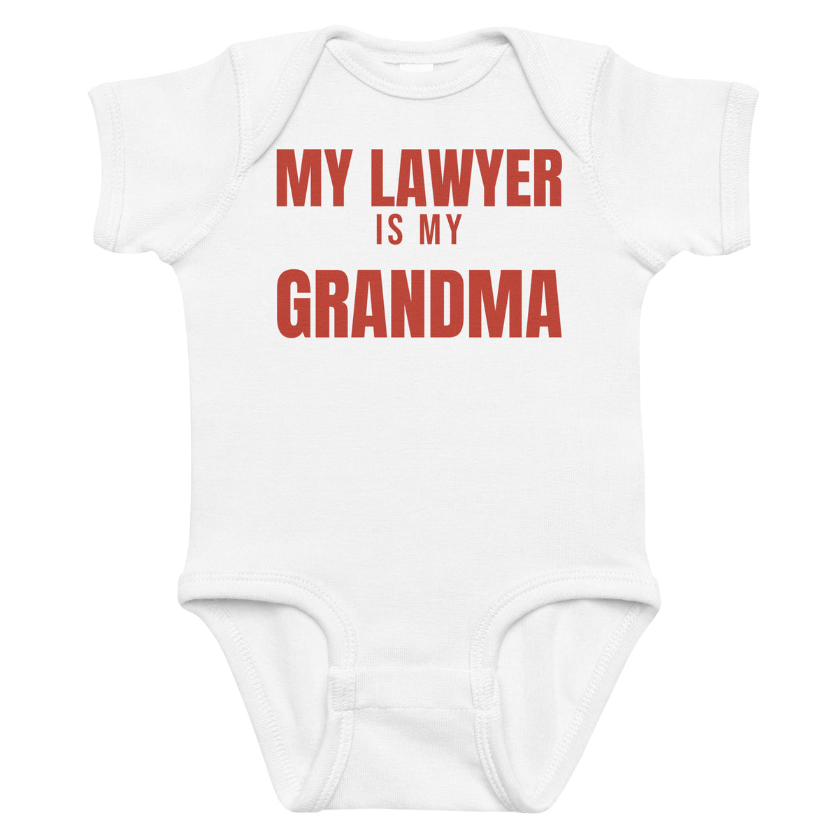 White baby bodysuit with My Lawyer Is My Grandma printed in red on the front