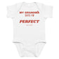 White baby bodysuit with My Grandma Says I'm Perfect printed in red on the front