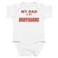 White baby bodysuit with My Dad Is My Bodyguard printed in red on the front