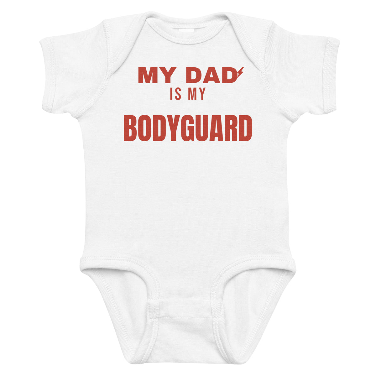 White baby bodysuit with My Dad Is My Bodyguard printed in red on the front