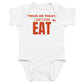 White baby bodysuit with Trick Or Treat, I Can't Even Eat printed in red on the front