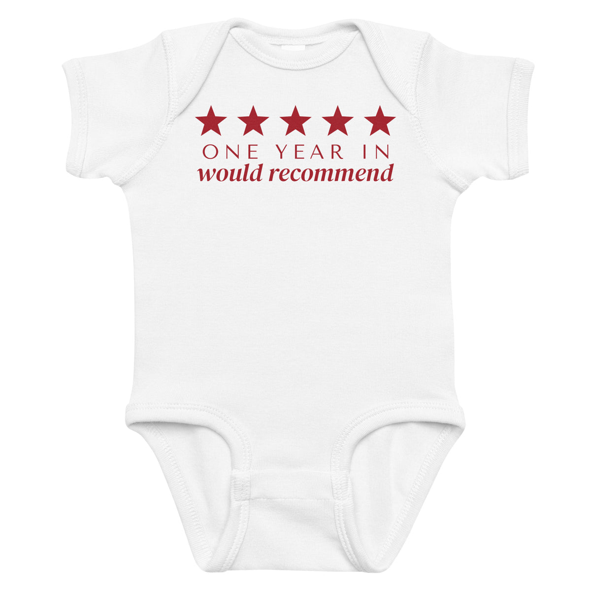 White baby bodysuit with One Year In Would Recommend printed in red on the front
