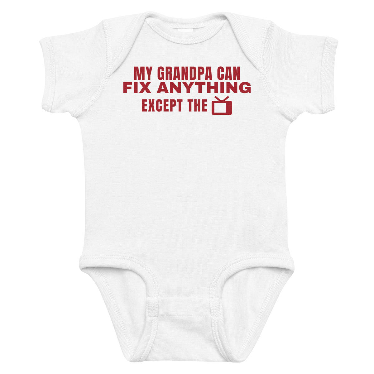 White baby bodysuit with My Grandpa Can Fix Anything Except The TV printed in red on the front