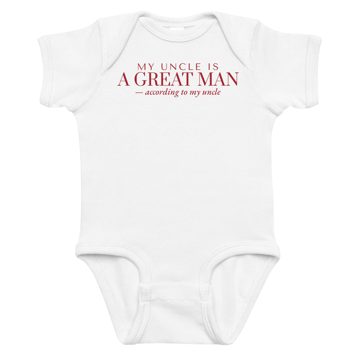 White baby bodysuit with My Uncle Is A Great Man printed in red on the front