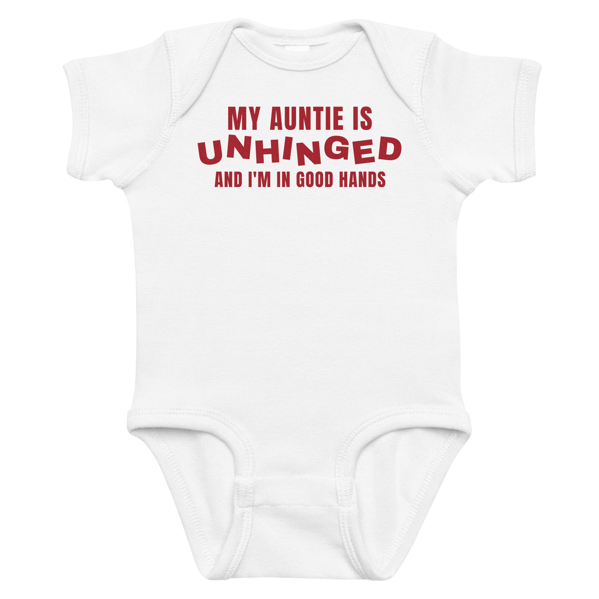 White baby bodysuit with My Auntie Is Unhinged And I'm In Good Hands printed in red on the front