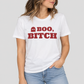 Boo, Bitch Tee for Women