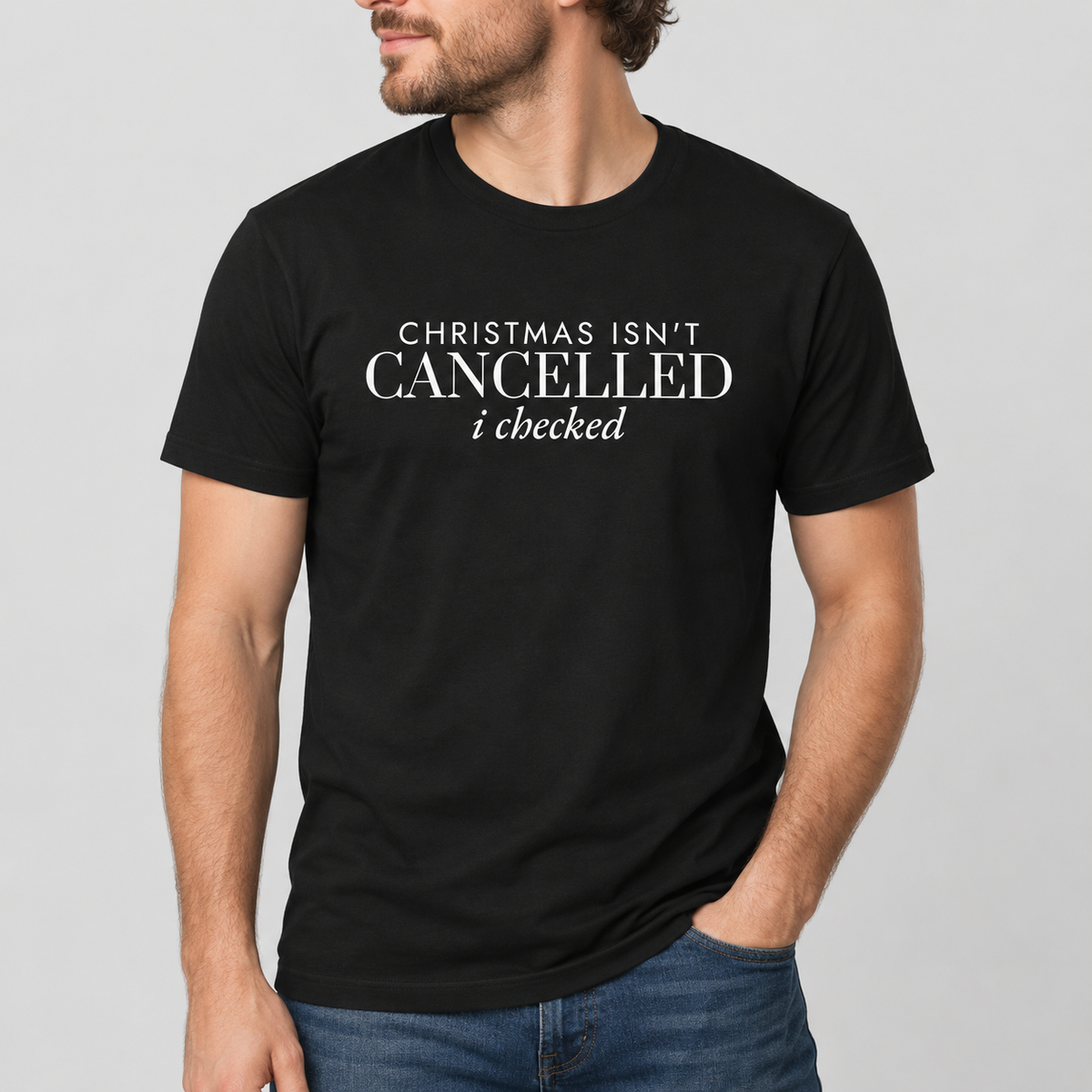 Christmas Isn't Cancelled I Checked Tee for Men
