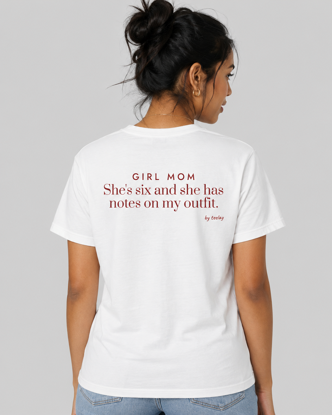 Girl Mom: She's Six And She Has Notes On My Outfit Tee for Women
