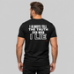 Man from behind wearing a black t shirt with I Always Tell The Truth Even When I Lie printed on the back