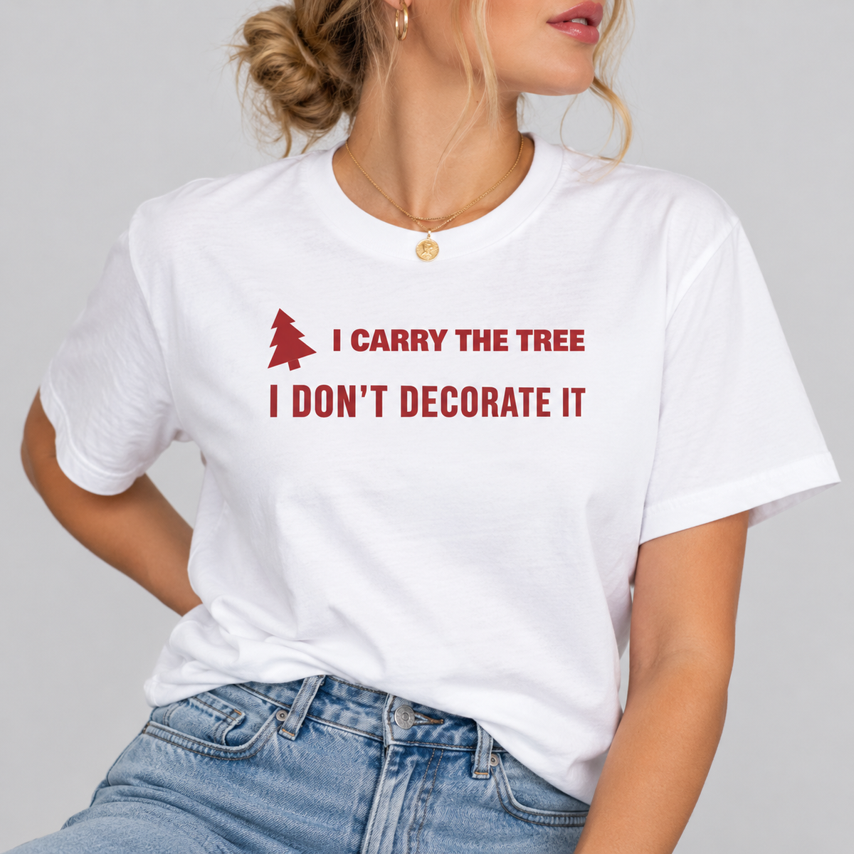 I Carry The Tree I Don't Decorate It Tee for Women