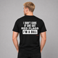 Man from behind wearing a black t shirt with I Don't Care If She Got Red Flags I'm A Bull printed on the back