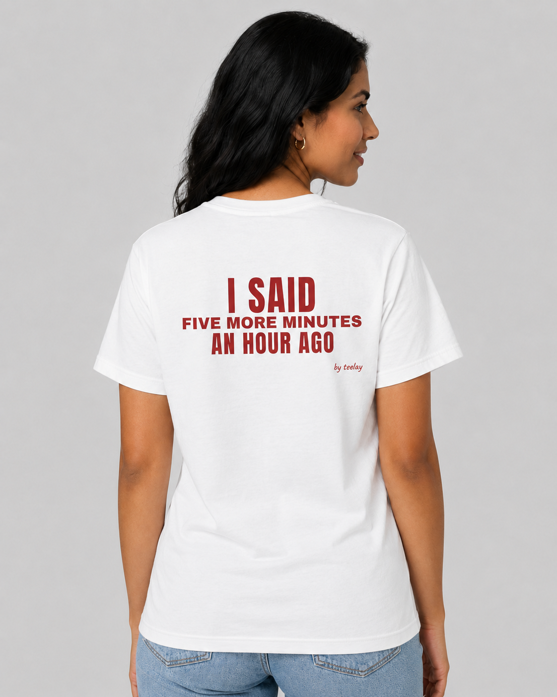 I Said Five More Minutes An Hour Ago Tee for Women
