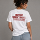 Woman from behind wearing a white t shirt with I Support Women's Rights And Wrongs printed on the back