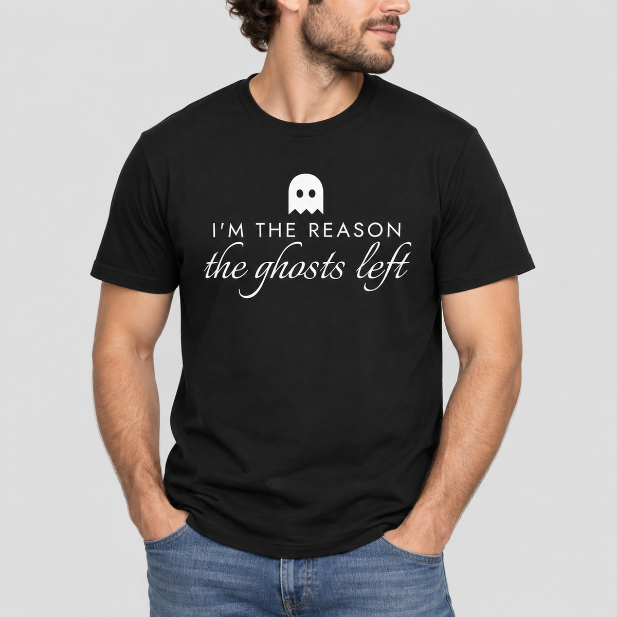 I'm The Reason The Ghosts Left Tee for Men