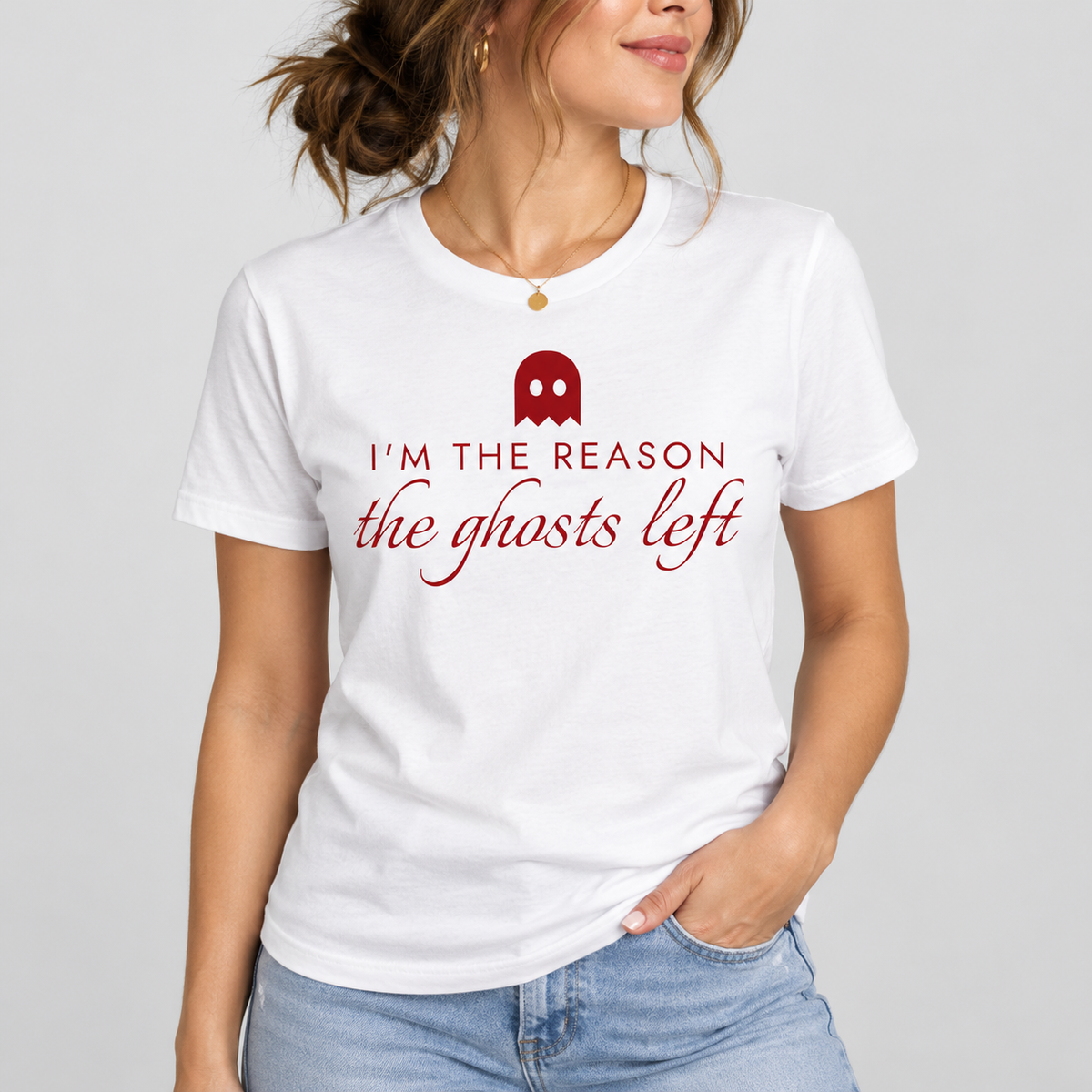 I'm The Reason The Ghosts Left Tee for Women